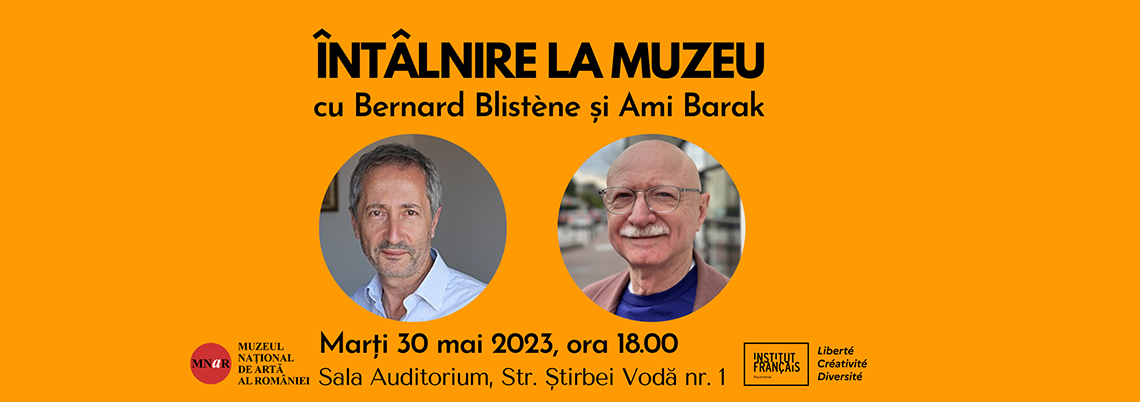Întâlnire la Muzeu cu Bernard Blistène și Ami Barak